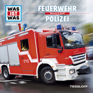 Matthias Falk: WAS IST WAS Hörspiel. Feuerwehr / Polizei.