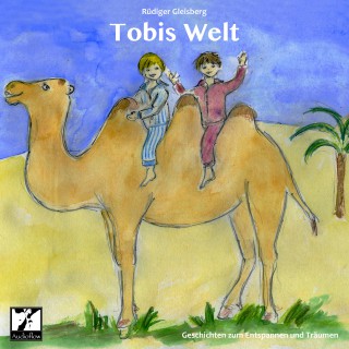 Rüdiger Gleisberg: Tobis Welt