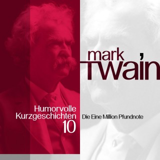 Mark Twain: Mark Twain: Humorvolle Kurzgeschichten 10