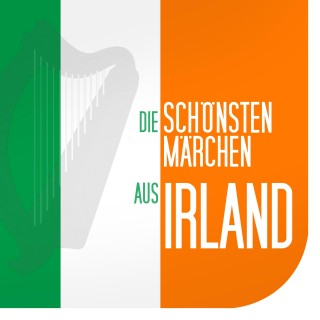 Gebrüder Grimm: Die schönsten Märchen aus Irland