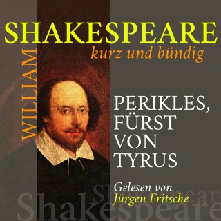 William Shakespeare: Perikles, Fürst von Tyrus