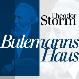 Theodor Storm: Bulemanns Haus