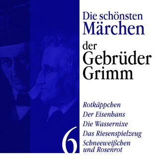 Gebrüder Grimm: Rotkäppchen: Die schönsten Märchen der Gebrüder Grimm 6