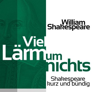 William Shakespeare: Viel Lärm um nichts