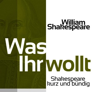 William Shakespeare: Was Ihr wollt
