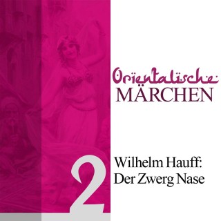 Wilhelm Hauff: Der Zwerg Nase