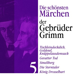 Gebrüder Grimm: König Drosselbart: Die schönsten Märchen der Gebrüder Grimm 5