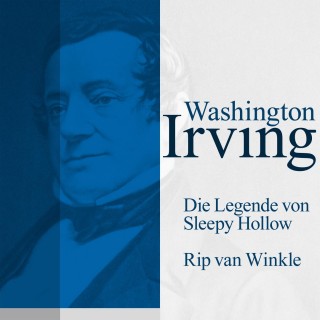 Washington Irving: Die Legende von Sleepy Hollow / Rip van Winkle