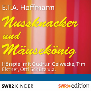 E.T.A. Hoffmann: Nussknacker und Mäusekönig