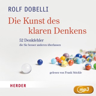 Rolf Dobelli: Die Kunst des klaren Denkens