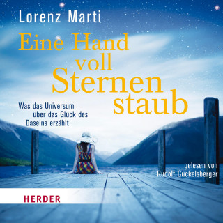 Lorenz Marti: Eine Hand voll Sternenstaub