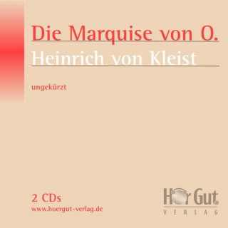 Heinrich von Kleist: Die Marquise von O.
