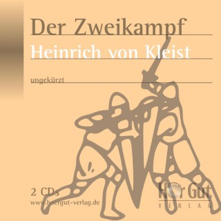 Heinrich von Kleist: Der Zweikampf