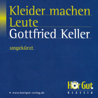 Gottfried Keller: Kleider machen Leute