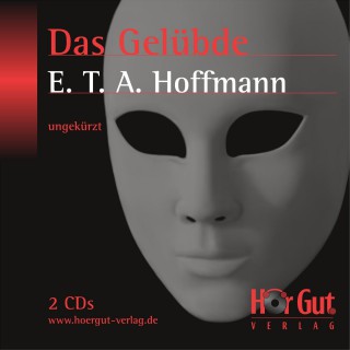 E T A Hoffmann: Das Gelübde