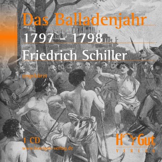 Friedrich Schiller: Das Balladenjahr 1797-98