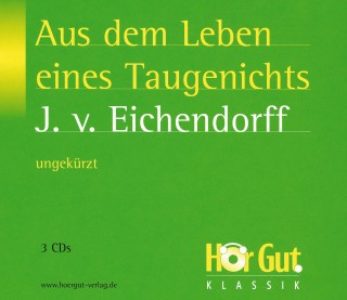 Joseph von Eichendorff: Aus dem Leben eines Taugenichts