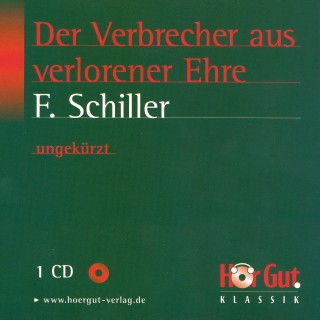 Friedrich Schiller: Der Verbrecher aus verlorener Ehre