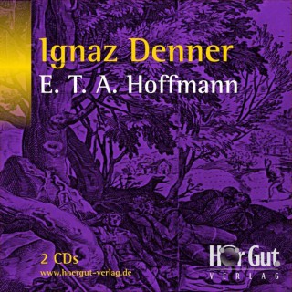 E. T. A. Hoffmann: Ignaz Denner