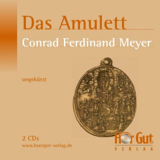 Conrad Ferdinand Meyer: Das Amulett