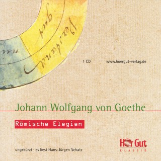 Johann Wolfgang von Goethe: Römische Elegien