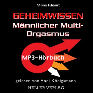 Mike Kleist: Geheimwissen Männlicher Multi-Orgasmus