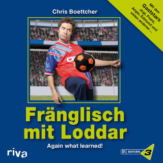 Chris Boettcher: Fränglisch mit Loddar