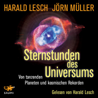 Harald Lesch, Jörn Müller: Sternstunden des Universums