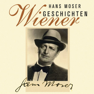 Hans Moser: Wiener Geschichten