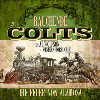 Dirk Bongardt: Rauchende Colts: Die Feuer von Alamosa