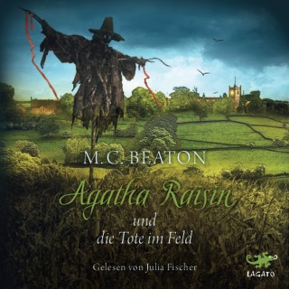 M.C. Beaton: Agatha Raisin und die Tote im Feld