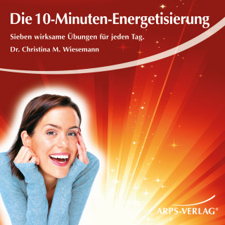 Christina Wiesemann: Die 10-Minuten-Energetisierung