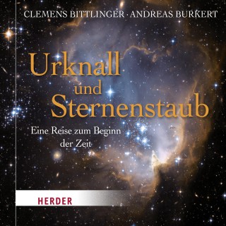 Andreas Burkert, Clemens Bittlinger: Urknall und Sternenstaub