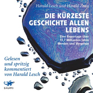 Harad Lesch, Harald Zaun: Die kürzeste Geschichte allen Lebens