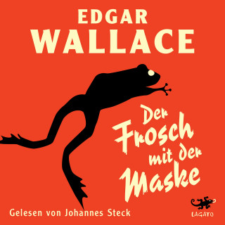 Edgar Wallace: Der Frosch mit der Maske