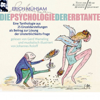 Erich Mühsam: Die Psychologie der Erbtante