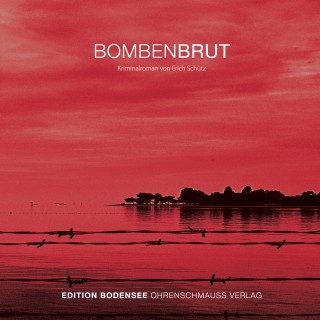 Erich Schütz: Bombenbrut