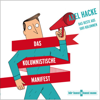 Axel Hacke: Das kolumnistische Manifest