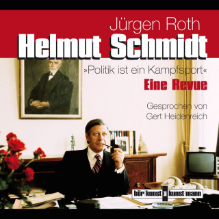 Jürgen Roth: Helmut Schmidt. Politik ist ein Kampfsport