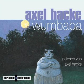 Axel Hacke: Wumbaba
