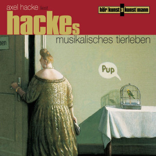 Axel Hacke: Hackes musikalisches Tierleben