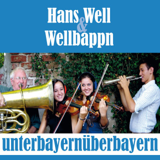 Hans Well: Unterbayernüberbayern