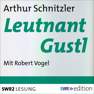 Arthur Schnitzler: Leutnant Gustl