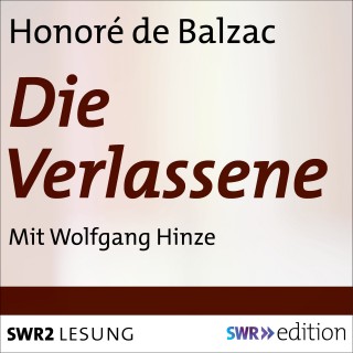 Honoré de Balzac: Die Verlassene