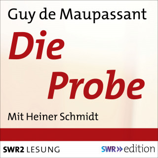 Guy de Maupassant: Die Probe