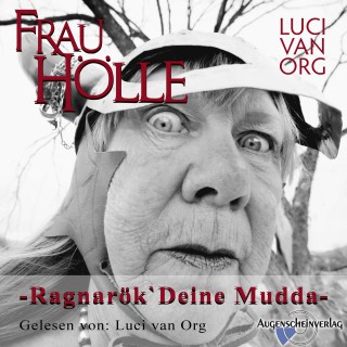 Luci van Org: Frau Hölle