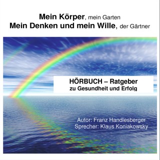 Franz Handlesberger: RATGEBER zu Gesundheit und Erfolg