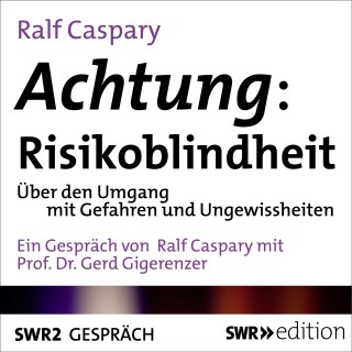 Ralf Caspary: Achtung: Risikoblindheit