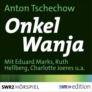 Anton Tschechow: Onkel Wanja