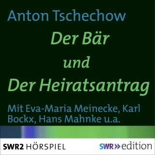 Anton Tschechow: Der Bär/Der Heiratsantrag